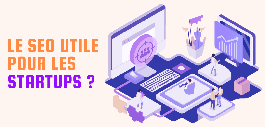 le seo est utile pour les startup 
